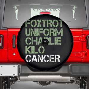 Foxtrot Uniform Charlie Kilo Cancer Spare Tire Cover Funny Fuck Cancer Military Alphabet TS11 Black Print Your Wear