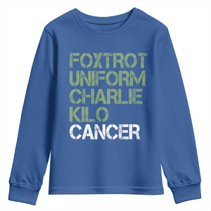 Foxtrot Uniform Charlie Kilo Cancer Youth Sweatshirt Funny Fuck Cancer Military Alphabet TS11 Royal Blue Print Your Wear