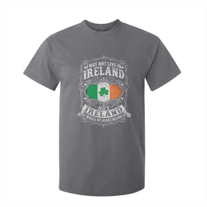 Funny I May Not Live In Ireland But Ireland Is Where My Heart Belongs T Shirt For Kid TS11 Charcoal Print Your Wear