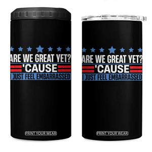 Funny Are We Great Yet Cause I Just Feel Embarrassed 4 in 1 Can Cooler Tumbler Vintage Star TS11 One Size: 16 oz Black Print Your Wear
