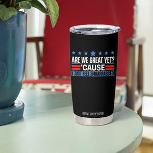 Funny Are We Great Yet Cause I Just Feel Embarrassed Tumbler Cup Vintage Star TS11 Print Your Wear