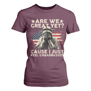 Funny Are We Great Yet Cause I Just Feel Embarrassed T Shirt For Women Statue Of Liberty American Flag TS11 Maroon Print Your Wear