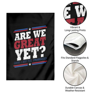Are We Great Yet Cause I Just Feel Embarrassed Garden Flag Vintage Stripes TS11 Print Your Wear