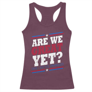 Are We Great Yet Cause I Just Feel Embarrassed Racerback Tank Top Vintage Stripes TS11 Maroon Print Your Wear