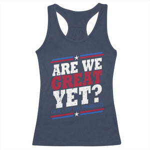 Are We Great Yet Cause I Just Feel Embarrassed Racerback Tank Top Vintage Stripes TS11 Navy Print Your Wear