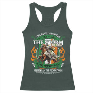 Irish Pride Racerback Tank Top The Devil Whispers You Can't Withstand The Storm The Irishman Replies TS11 Dark Forest Green Print Your Wear