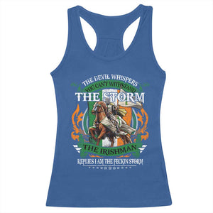 Irish Pride Racerback Tank Top The Devil Whispers You Can't Withstand The Storm The Irishman Replies TS11 Royal Blue Print Your Wear