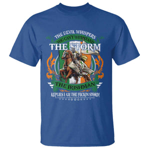 Irish Pride T Shirt The Devil Whispers You Can't Withstand The Storm The Irishman Replies TS11 Royal Blue Print Your Wear