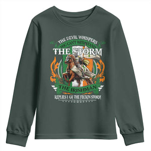Irish Pride Youth Sweatshirt The Devil Whispers You Can't Withstand The Storm The Irishman Replies TS11 Dark Forest Green Print Your Wear