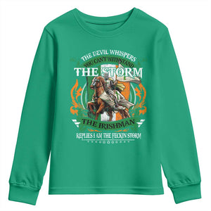 Irish Pride Youth Sweatshirt The Devil Whispers You Can't Withstand The Storm The Irishman Replies TS11 Irish Green Print Your Wear