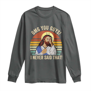 Funny OMG You Guys I Never Said That Long Sleeve Shirt Retro Christian Relegious TS11 Dark Heather Print Your Wear
