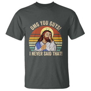 Funny OMG You Guys I Never Said That T Shirt Retro Christian Relegious TS11 Dark Heather Print Your Wear