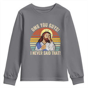 Funny OMG You Guys I Never Said That Youth Sweatshirt Retro Christian Relegious TS11 Charcoal Print Your Wear