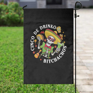 Cinco De Drinko Bitchachos Garden Flag Funny Cinco De Mayo Drinking Mexican Fiesta TS11 Print Your Wear