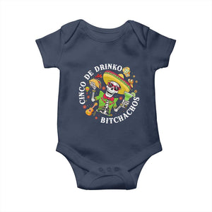 Cinco De Drinko Bitchachos Baby Onesie Funny Cinco De Mayo Drinking Mexican Fiesta TS11 Navy Print Your Wear