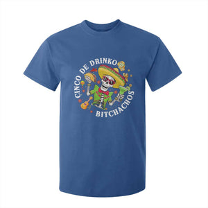 Cinco De Drinko Bitchachos T Shirt For Kid Funny Cinco De Mayo Drinking Mexican Fiesta TS11 Royal Blue Print Your Wear