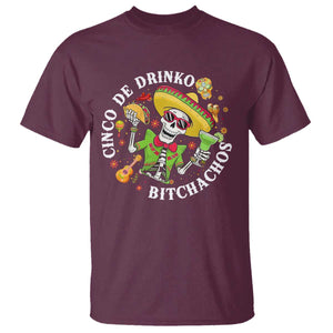 Cinco De Drinko Bitchachos T Shirt Funny Cinco De Mayo Drinking Mexican Fiesta TS11 Maroon Print Your Wear