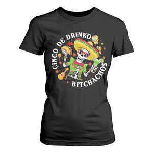 Cinco De Drinko Bitchachos T Shirt For Women Funny Cinco De Mayo Drinking Mexican Fiesta TS11 Black Print Your Wear