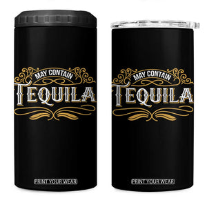 May Contain Tequila 4 in 1 Can Cooler Tumbler Classic Drinking Humor TS11 One Size: 16 oz Black Print Your Wear