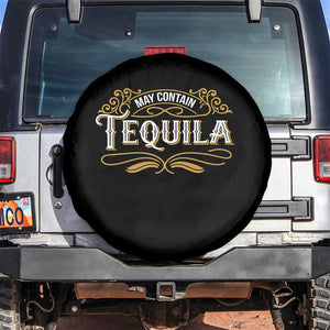 May Contain Tequila Spare Tire Cover Classic Drinking Humor TS11 No hole Black Print Your Wear