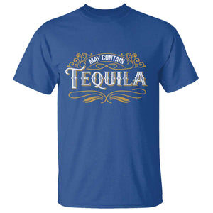 May Contain Tequila T Shirt Classic Drinking Humor TS11 Royal Blue Print Your Wear