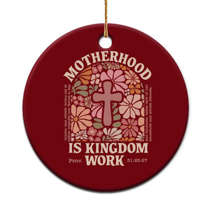 Christian Mom Ceramic Ornament Motherhood Is Kingdom Work Floral Mother's Day TS11 1pc Red Print Your Wear