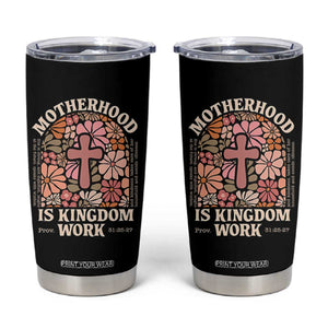 Christian Mom Tumbler Cup Motherhood Is Kingdom Work Floral Mother's Day TS11 Black Print Your Wear