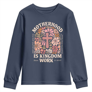 Christian Mom Youth Sweatshirt Motherhood Is Kingdom Work Floral Mother's Day TS11 Navy Print Your Wear