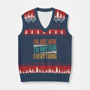 I Am Just Here To Pay For Everything V-Neck Knit Sweater Vest Funny Mom Dad TS11 Navy Red Print Your Wear