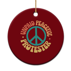 Unpaid Peaceful Protester Ceramic Ornament Social Justice Floral Peace Sign TS11 1pc Red Print Your Wear