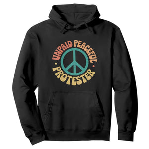Unpaid Peaceful Protester Hoodie Social Justice Floral Peace Sign TS11 Black Print Your Wear