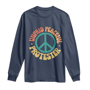 Unpaid Peaceful Protester Long Sleeve Shirt Social Justice Floral Peace Sign TS11 Navy Print Your Wear