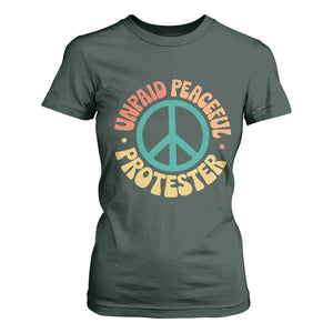 Unpaid Peaceful Protester T Shirt For Women Social Justice Floral Peace Sign TS11 Dark Forest Green Print Your Wear