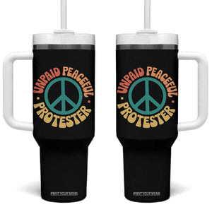Unpaid Peaceful Protester Tumbler With Handle Social Justice Floral Peace Sign TS11 One Size: 40 oz Black Print Your Wear