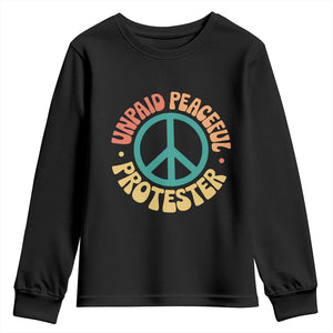 Unpaid Peaceful Protester Youth Sweatshirt Social Justice Floral Peace Sign TS11 Black Print Your Wear