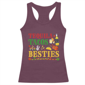 Tequila Tacos And Besties Racerback Tank Top Funny Mexican Fiesta Cinco De Mayo TS11 Maroon Print Your Wear