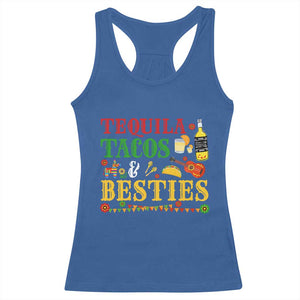 Tequila Tacos And Besties Racerback Tank Top Funny Mexican Fiesta Cinco De Mayo TS11 Royal Blue Print Your Wear