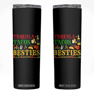Tequila Tacos And Besties Skinny Tumbler Funny Mexican Fiesta Cinco De Mayo TS11 Black Print Your Wear