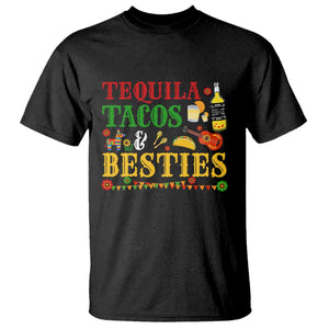 Tequila Tacos And Besties T Shirt Funny Mexican Fiesta Cinco De Mayo TS11 Black Print Your Wear