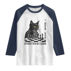 Chess Lover Raglan Shirt I Never Lose Either I Win Or I Learn Elegant Cool Cat
