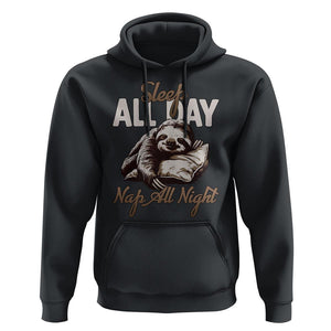 Funny Sloth Hoodie Sleep All Day Nap All Night Sleep Napping Cute TS11 Black Print Your Wear
