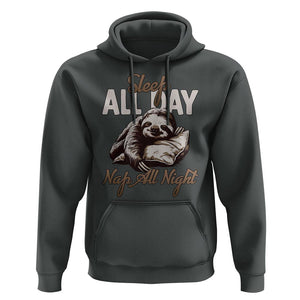Funny Sloth Hoodie Sleep All Day Nap All Night Sleep Napping Cute TS11 Dark Heather Print Your Wear