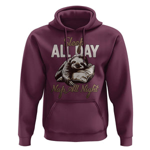 Funny Sloth Hoodie Sleep All Day Nap All Night Sleep Napping Cute TS11 Maroon Print Your Wear