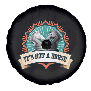 Funny Chess Lover Spare Tire Cover It's Not A Horse Knight Horse