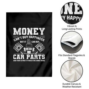 Funny Car Mechanic Gag Garden Flag Money Cant Buy Happiness But It Can Buy Car Parts TS11 Print Your Wear
