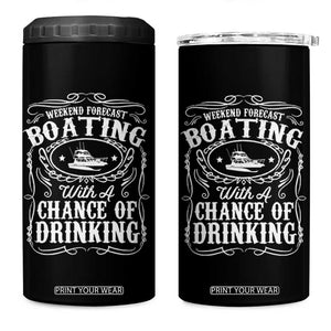 Funny Weekend Forecast Boating With A Chance Of Drinking 4 in 1 Can Cooler Tumbler Pontoon Boat Captain TS11 One Size: 16 oz Black Print Your Wear