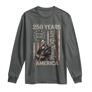Abraham Lincoln Playing Guitar 4th July 250 Years America Long Sleeve Shirt TS11 Dark Heather Print Your Wear