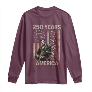 Abraham Lincoln Playing Guitar 4th July 250 Years America Long Sleeve Shirt TS11 Maroon Print Your Wear