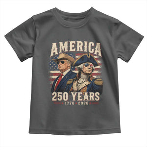 250th Anniversary USA George Washington and US Nations Leader Toddler T Shirt America 250 Years 1776 2026