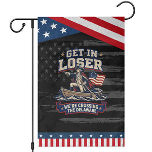 Get In Loser We Are Crossing The Delaware Patriotic Garden Flag Funny George Washington Patriotic 4th of July TS11 Distressed Black Blue Print Your Wear